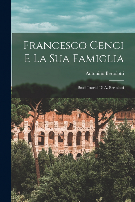 Francesco Cenci E La Sua Famiglia