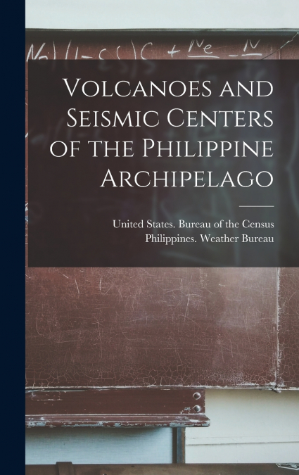 Volcanoes and Seismic Centers of the Philippine Archipelago
