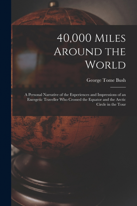 40,000 Miles Around the World