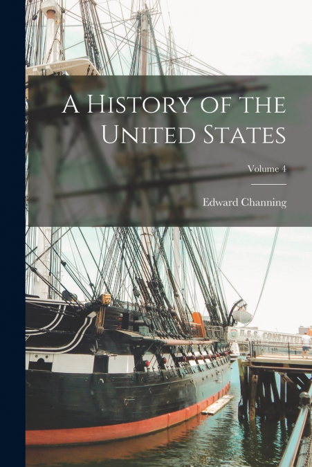 A History of the United States; Volume 4