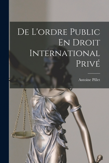 De L’ordre Public En Droit International Privé