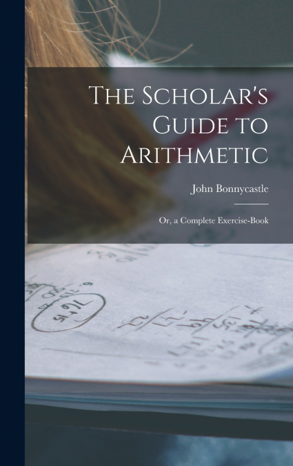 The Scholar’s Guide to Arithmetic