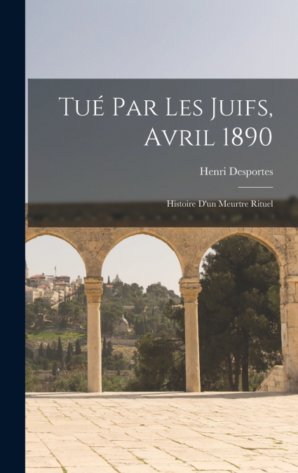 Tué Par Les Juifs, Avril 1890