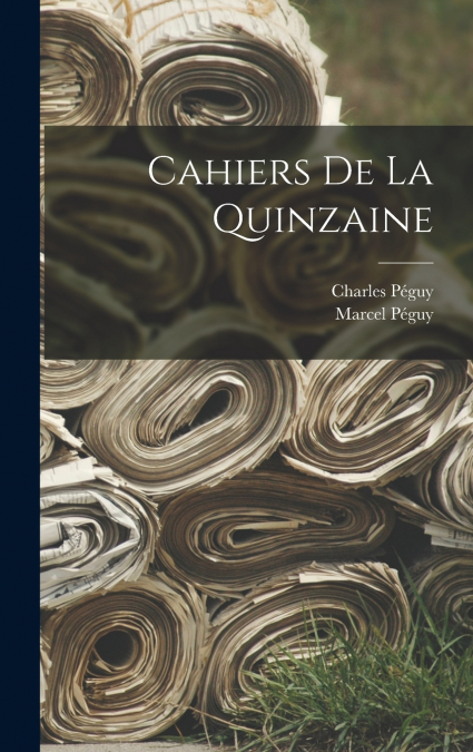 Cahiers De La Quinzaine
