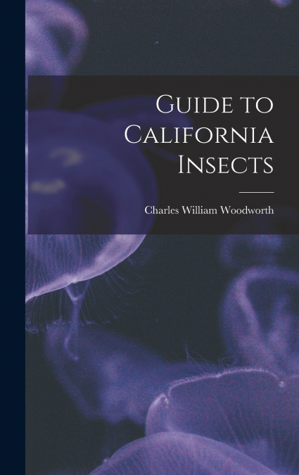 Guide to California Insects