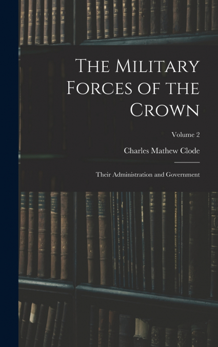 The Military Forces of the Crown