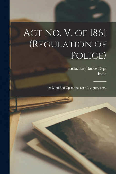 Act No. V. of 1861 (Regulation of Police)