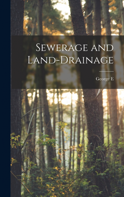 Sewerage and Land-drainage