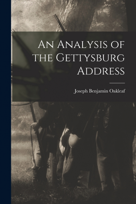 An Analysis of the Gettysburg Address