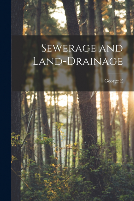 Sewerage and Land-drainage
