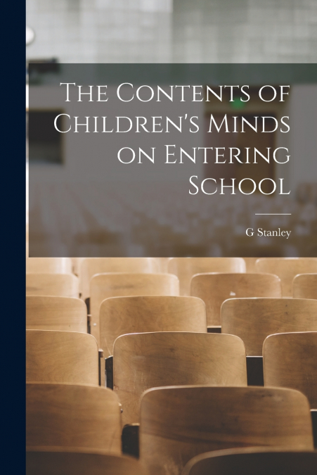 The Contents of Children’s Minds on Entering School