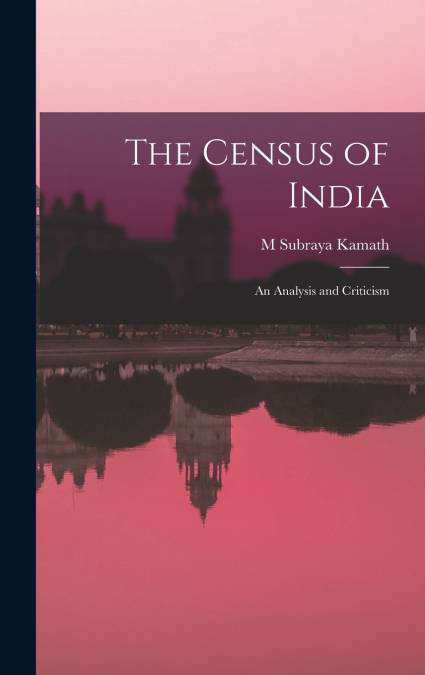 The Census of India; an Analysis and Criticism