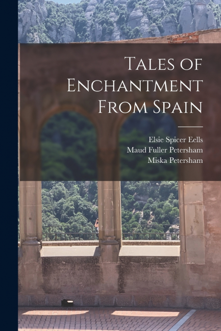 Tales of Enchantment From Spain