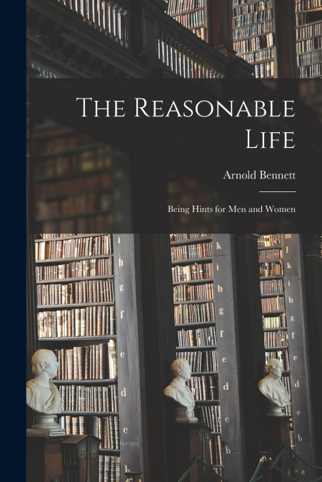 The Reasonable Life