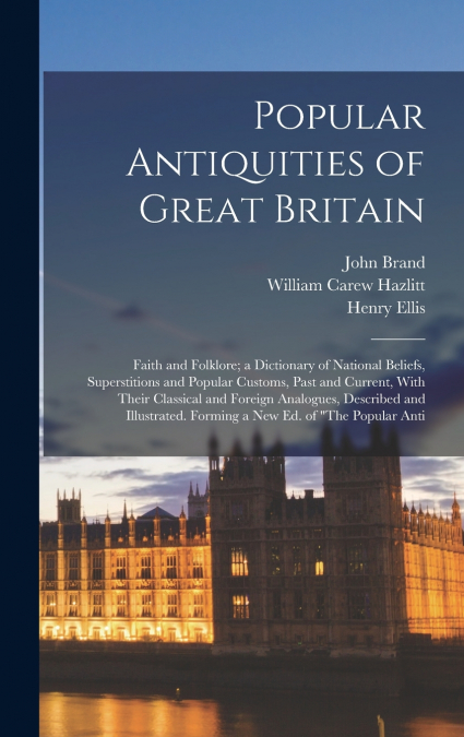 Popular Antiquities of Great Britain