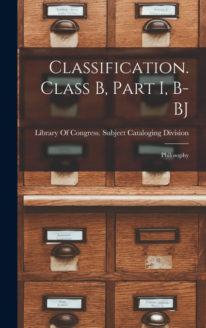 Classification. Class B, Part I, B-BJ