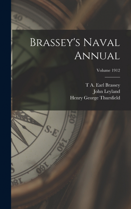 Brassey’s Naval Annual; Volume 1912