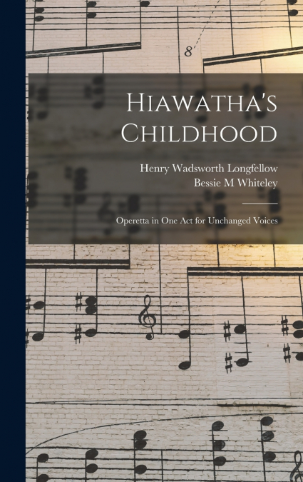 Hiawatha’s Childhood
