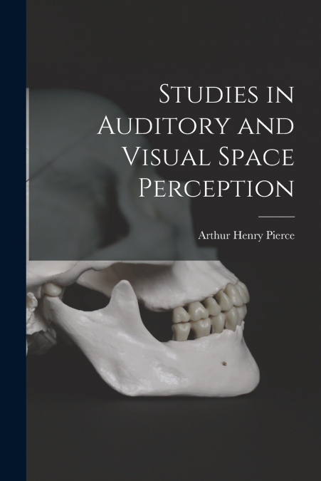 Studies in Auditory and Visual Space Perception