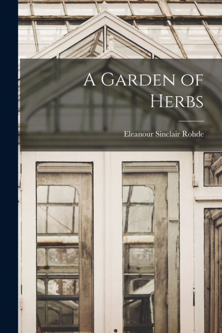 A Garden of Herbs