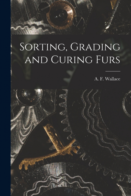 Sorting, Grading and Curing Furs