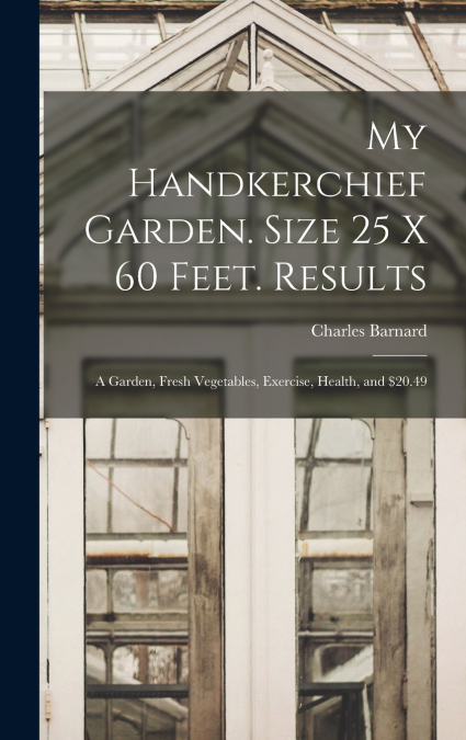 My Handkerchief Garden. Size 25 x 60 Feet. Results