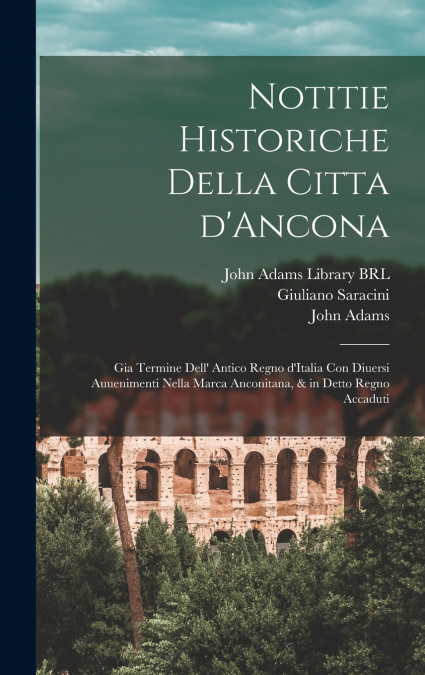 Notitie historiche della citta d’Ancona