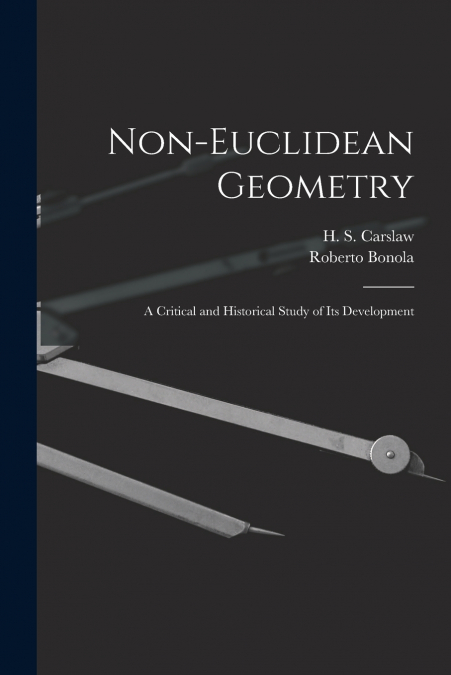 Non-Euclidean Geometry; a Critical and Historical Study of its Development