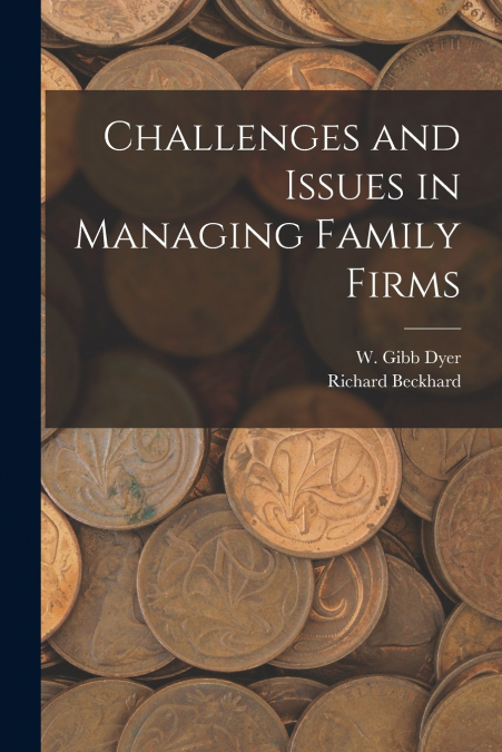 Challenges and Issues in Managing Family Firms