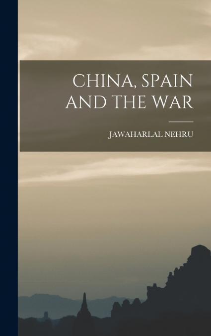 CHINA, SPAIN AND THE WAR