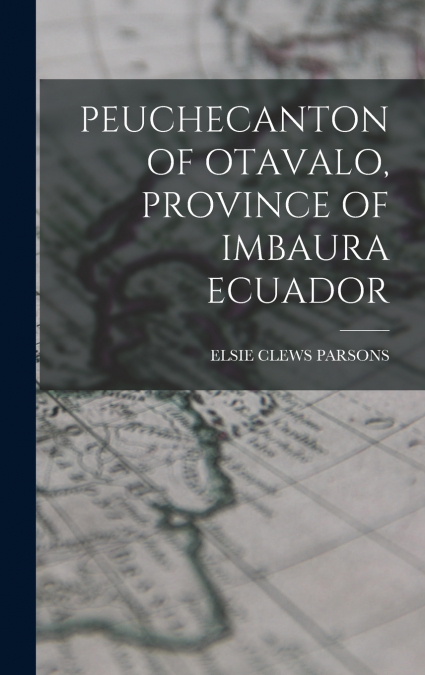 PEUCHECANTON OF OTAVALO, PROVINCE OF IMBAURA ECUADOR
