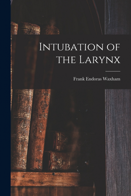 Intubation of the Larynx