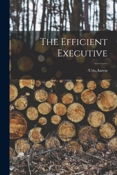 The Efficient Executive