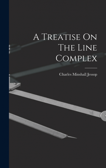A Treatise On The Line Complex