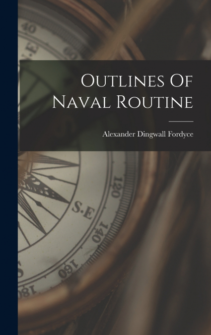 Outlines Of Naval Routine