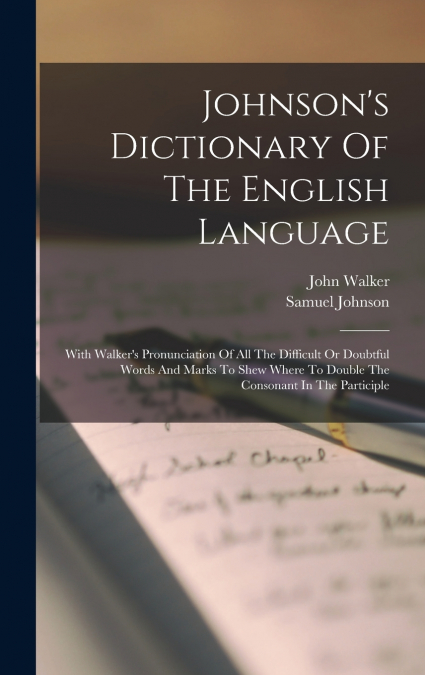 Johnson’s Dictionary Of The English Language