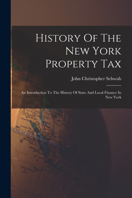 History Of The New York Property Tax