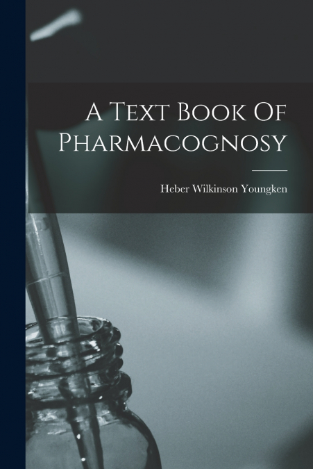 A Text Book Of Pharmacognosy