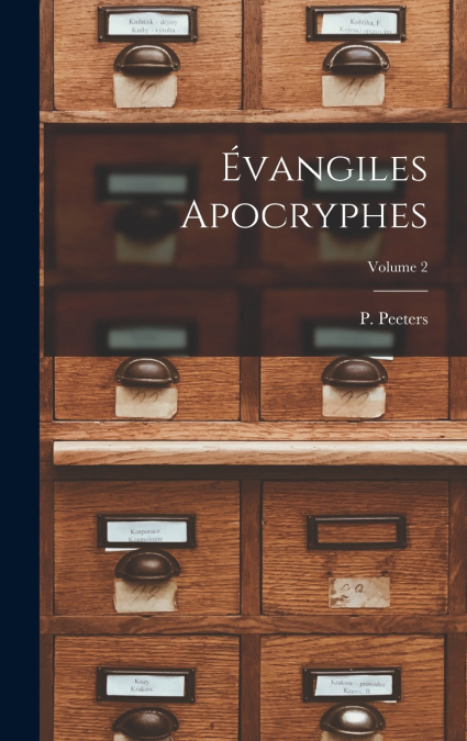 Évangiles apocryphes; Volume 2