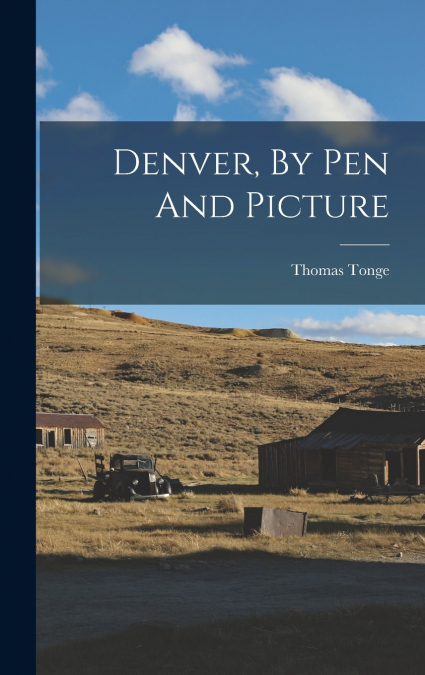 Denver, By Pen And Picture