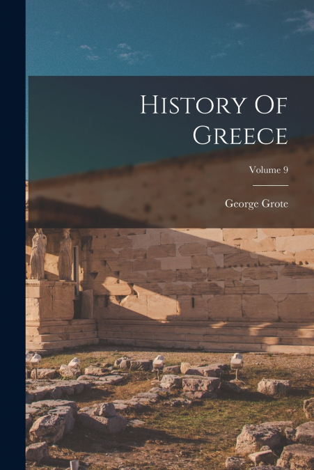 History Of Greece; Volume 9