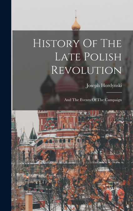 History Of The Late Polish Revolution