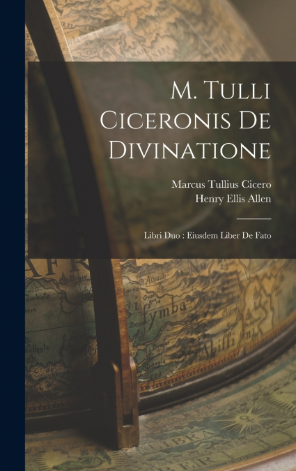 M. Tulli Ciceronis De Divinatione