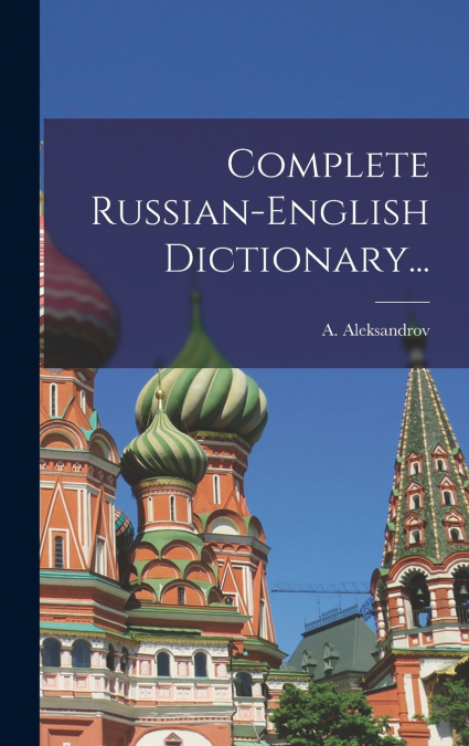 Complete Russian-english Dictionary...