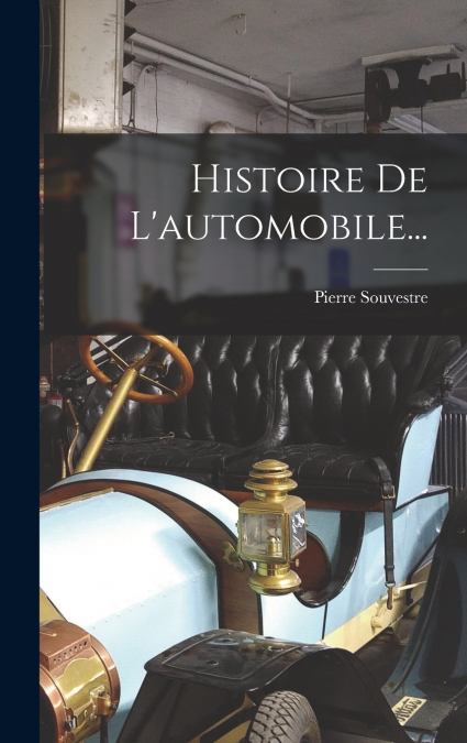 Histoire De L’automobile...