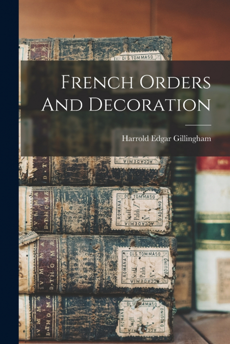 French Orders And Decoration