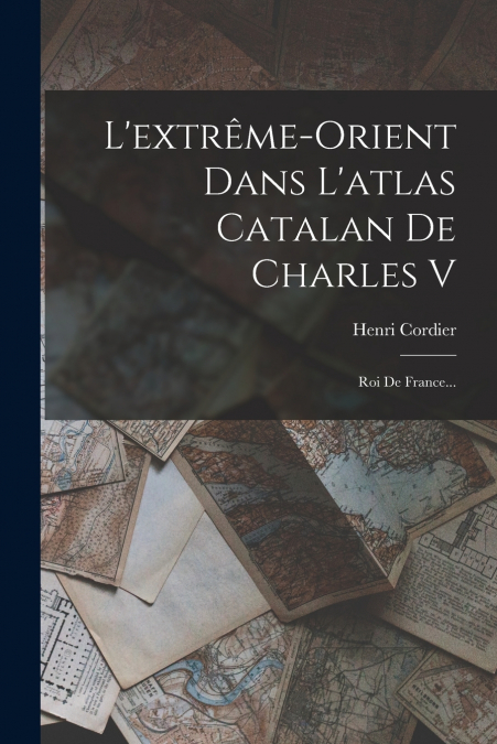 L’extrême-orient Dans L’atlas Catalan De Charles V