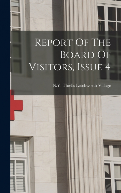 Report Of The Board Of Visitors, Issue 4