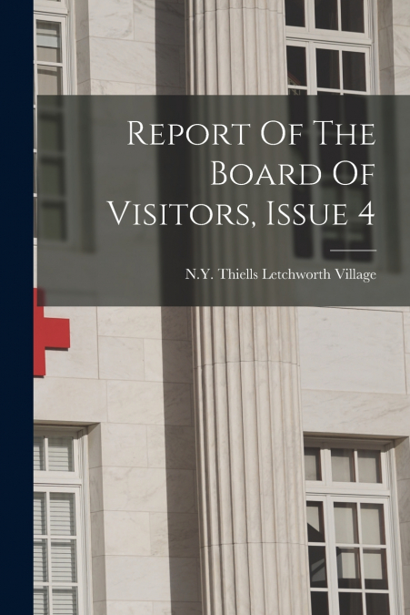 Report Of The Board Of Visitors, Issue 4