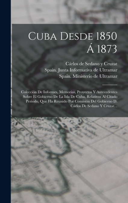 Cuba Desde 1850 Á 1873